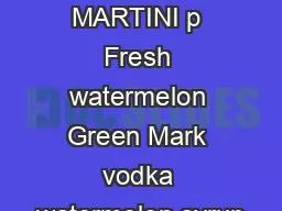 MARTINI WATERMELON MARTINI p Fresh watermelon Green Mark vodka watermelon syrup