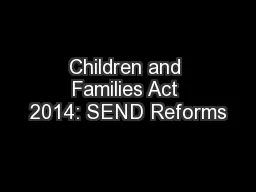 Children and Families Act 2014: SEND Reforms