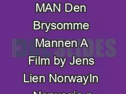 THE BOTHERSOME MAN Den Brysomme Mannen A Film by Jens Lien NorwayIn Norwegia n
