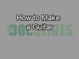 How to Make a Guitar