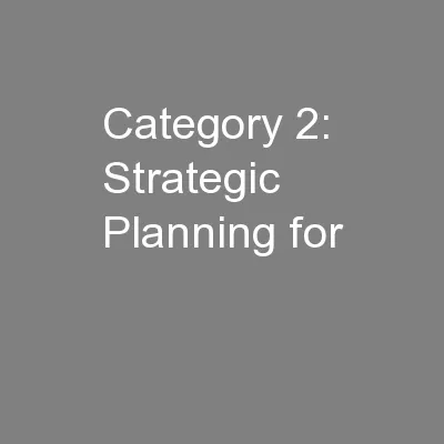 Category 2: Strategic Planning for