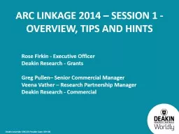 ARC Linkage 2014 – Session 1 - Overview, Tips and Hints