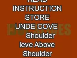 PLEASE READ INSTRUCTION STORE UNDE COVE     Shoulder leve Above Shoulder Leve B