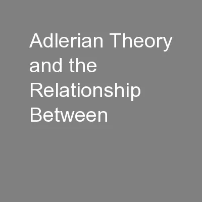 Adlerian Theory and the Relationship Between
