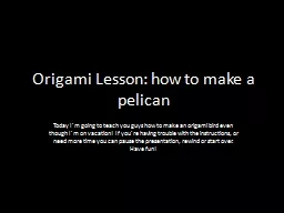 Origami Lesson: how to make a  pelican