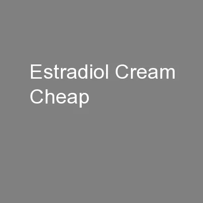 Estradiol Cream Cheap