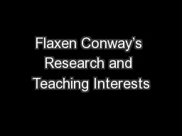 Flaxen Conway’s Research and Teaching Interests