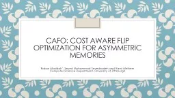 CAFO: Cost Aware Flip Optimization for Asymmetric Memories