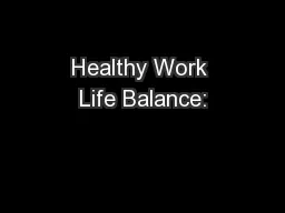 Healthy Work Life Balance: