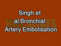 Singh et al.Bronchial Artery Embolisation