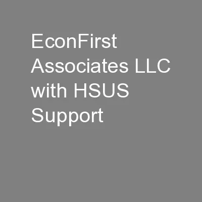 EconFirst Associates LLC with HSUS Support