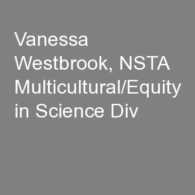 Vanessa Westbrook, NSTA Multicultural/Equity in Science Div