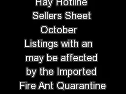 Hay Hotline Sellers Sheet October   Listings with an   may be affected by the Imported Fire Ant Quarantine