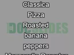 ADIN PIZZAS Pepperoni Classica Pizza Roasted banana peppers Mozzarella Provolon
