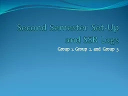 Second Semester Set-Up and SSR Logs