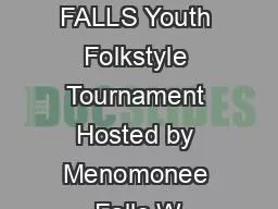 BRAWL IN MENOMONEE FALLS Youth Folkstyle Tournament Hosted by Menomonee Falls W