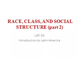 RACE, CLASS, AND SOCIAL STRUCTURE (part 2)