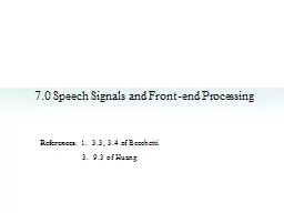 7.0 Speech Signals and Front-end Processing