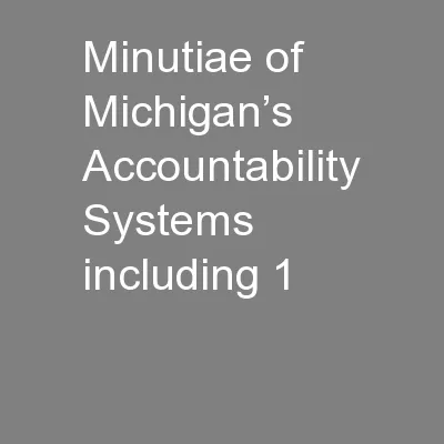 Minutiae of Michigan’s Accountability Systems including 1