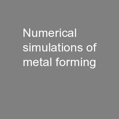. Numerical Simulations of Metal Forming