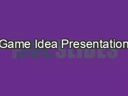 Game Idea Presentation