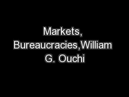 Markets, Bureaucracies,William G. Ouchi