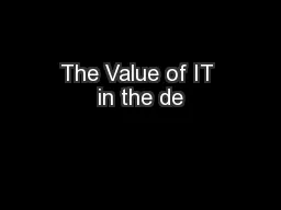 The Value of IT in the de