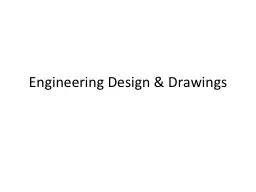 Engineering Design & Drawings