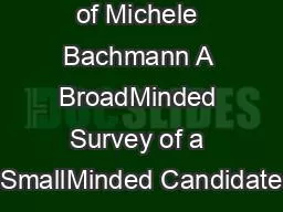 The Madness of Michele Bachmann A BroadMinded Survey of a SmallMinded Candidate