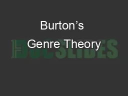 Burton’s Genre Theory