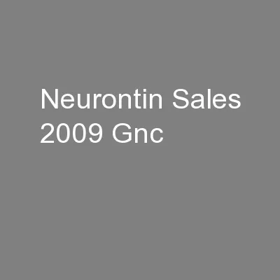 Neurontin Sales 2009 Gnc