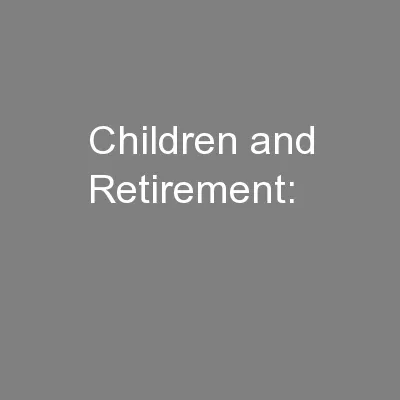 Children and Retirement: