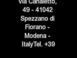 Via Canaletto, 49 - 41042 Spezzano di Fiorano - Modena - ItalyTel. +39