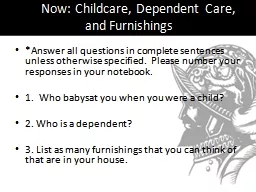 Do  Now: Childcare, Dependent Care, and Furnishings