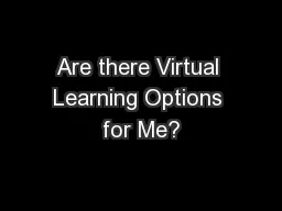 Are there Virtual Learning Options for Me?