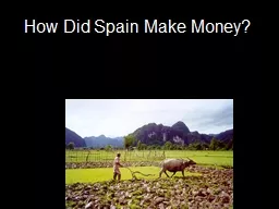 How Did Spain Make Money?