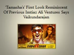 ‘ Tamasha’s