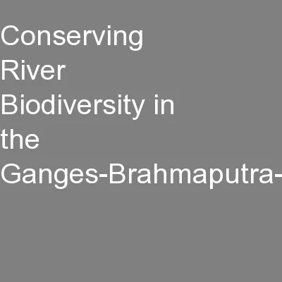 Conserving River Biodiversity in the Ganges-Brahmaputra-