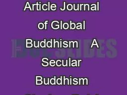 Research Article Journal of Global Buddhism    A Secular Buddhism Stephen Batch