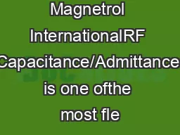 Magnetrol InternationalRF Capacitance/Admittance is one ofthe most fle