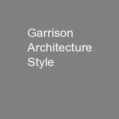 Garrison Architecture Style