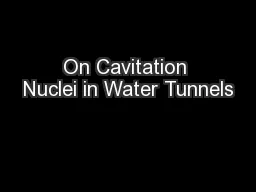 On Cavitation Nuclei in Water Tunnels