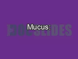 Mucus: