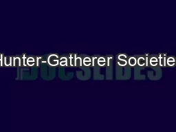 Hunter-Gatherer Societies