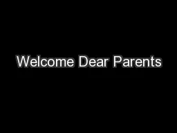 Welcome Dear Parents