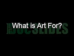 What is Art For?