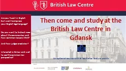 Then come and study at the British Law Centre in Gdansk