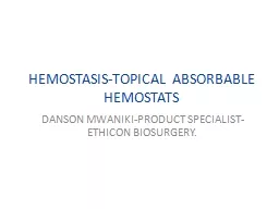HEMOSTASIS-TOPICAL ABSORBABLE HEMOSTATS