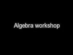 Algebra workshop