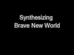 Synthesizing Brave New World